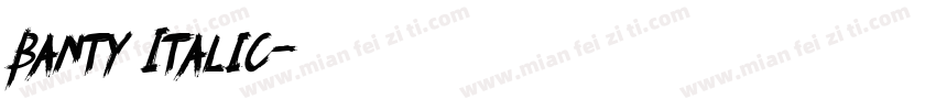 Banty Italic字体转换